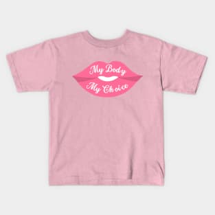 My Body My Choice - Lips Kids T-Shirt